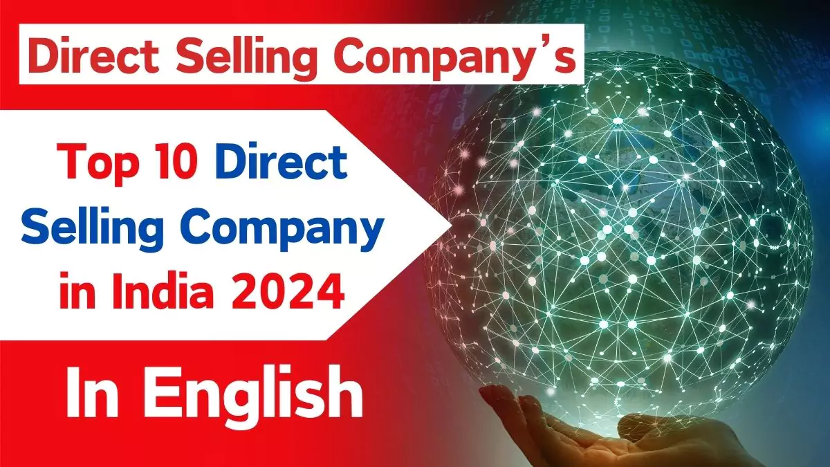 Top 10 Best Direct Selling Company In India 2024